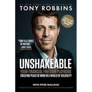 Unshakeable: Your Financial Freedom Playbook -- Tony Robbins